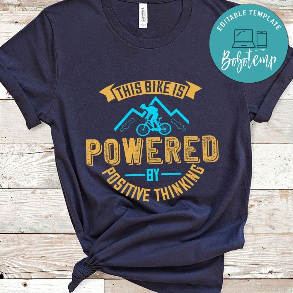 this bike is powered by positive thinking T Shirt