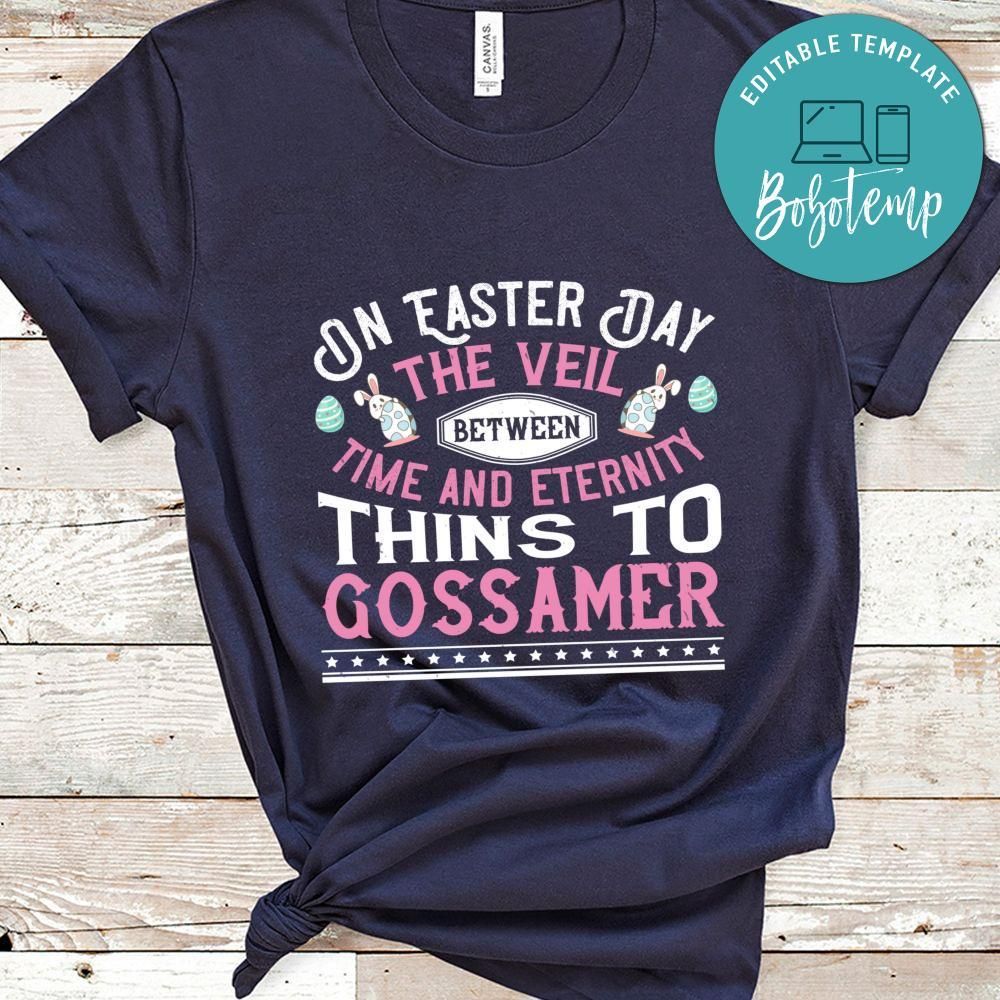 On Easter Day, the veil between time and eternity thins to gossamer Shirt