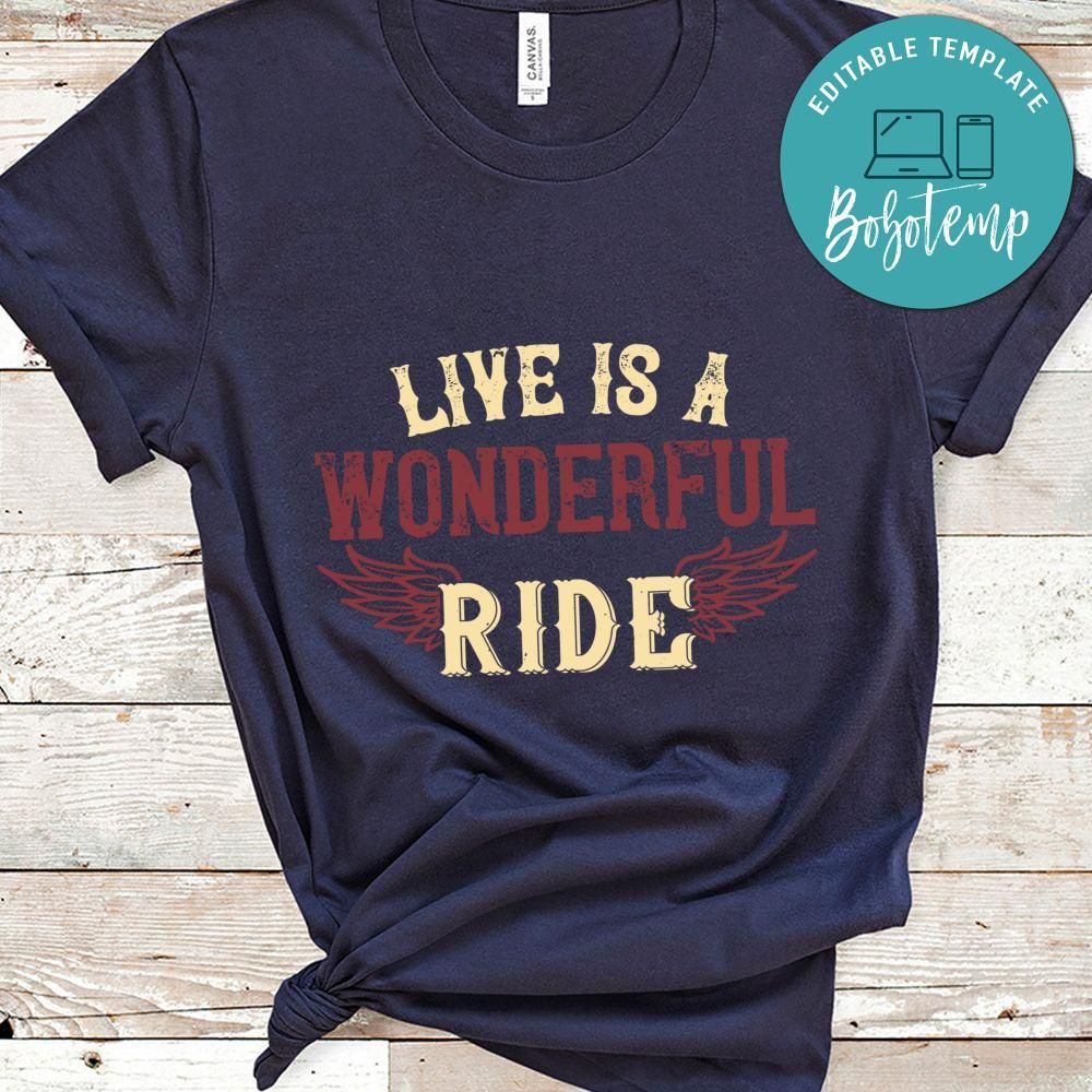 live is a wonderful ride Shirt