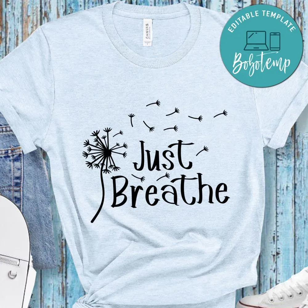 Just Breathe Dandelion Shirt Bobotemp