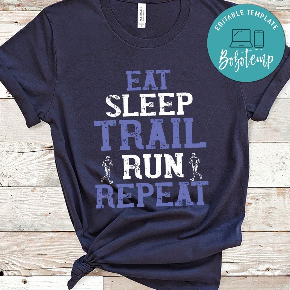 eat sleep trail run repeat Shirt
