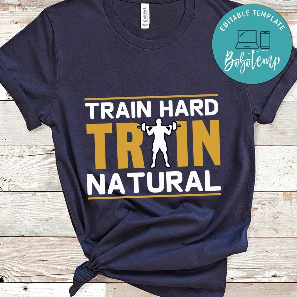 Train hard train natural shirt