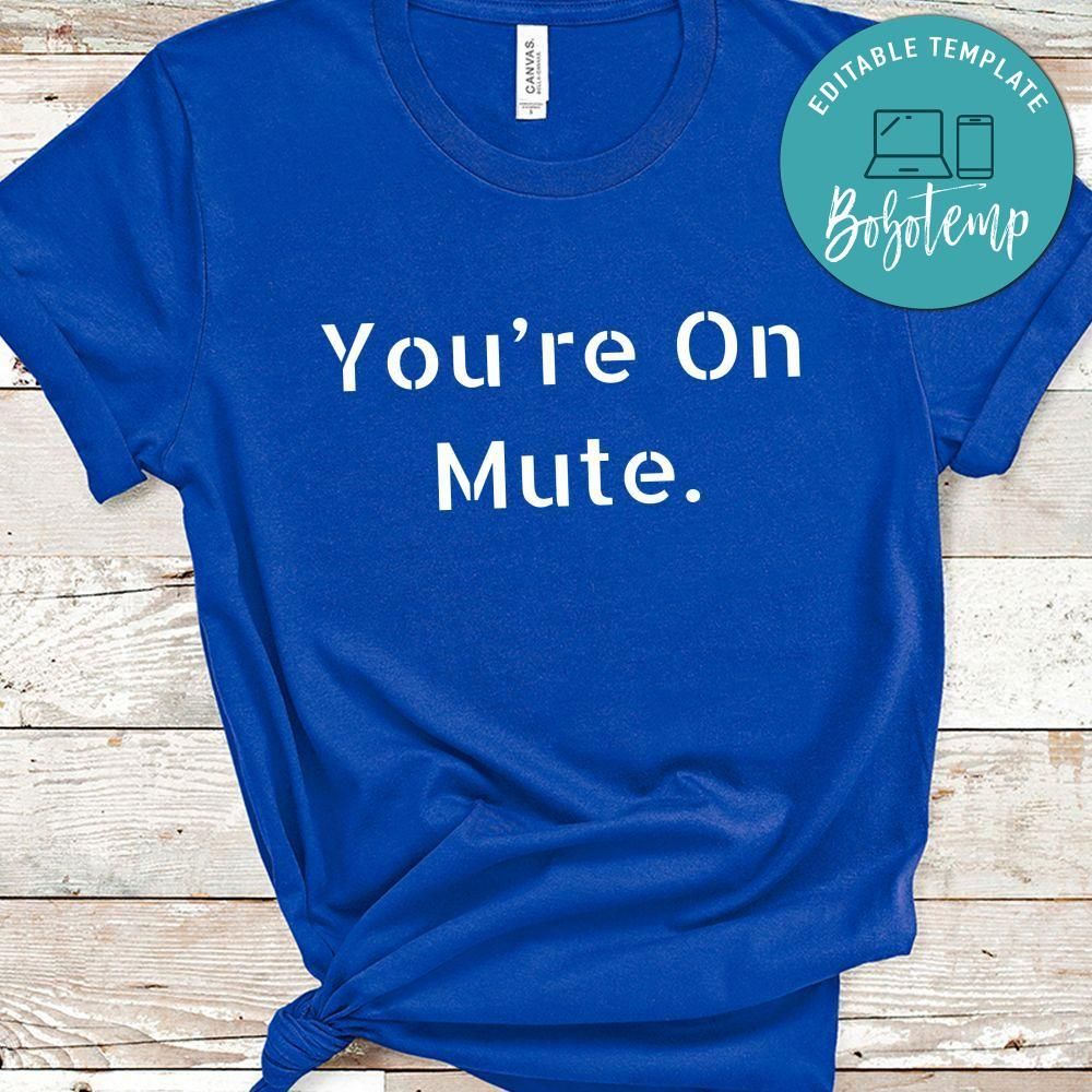 You’re On Mute Unisex Short Sleeve Tee Shirt