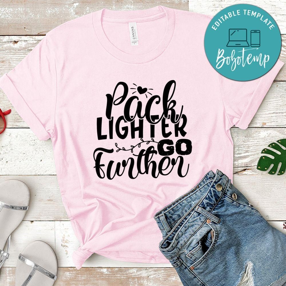 Pack lighter go further Camping Shirt