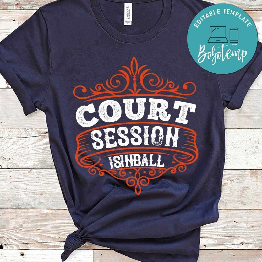 Court is in ball session Shirt