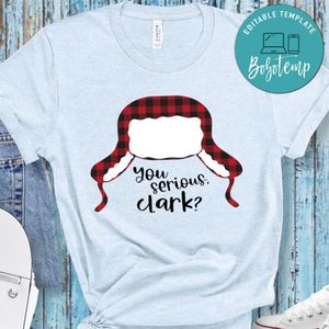 You serious clark Shirt - Clark Griswald Christmas Gift Idea T-Shirt