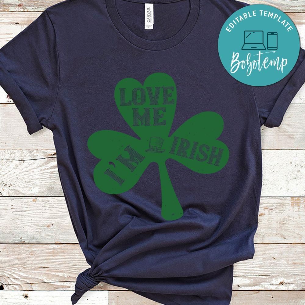 love me i’m irish St. Patrick's Day Shirt