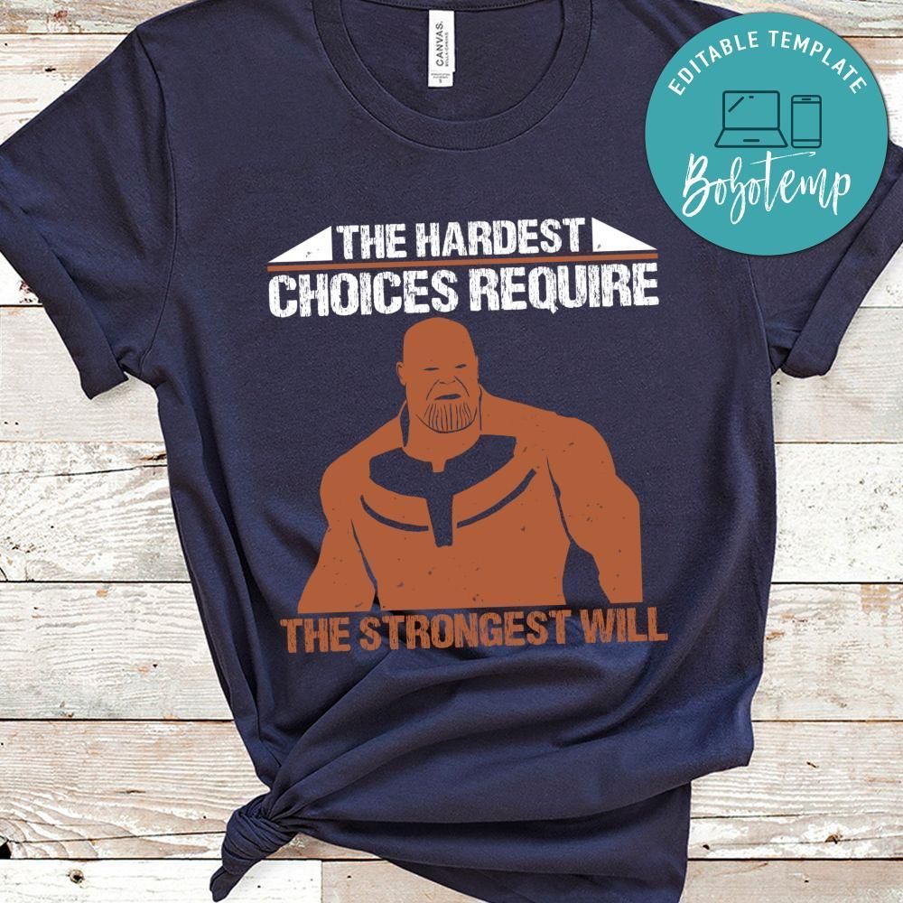 The hardest choices require the strongest will Marvel T Shirt