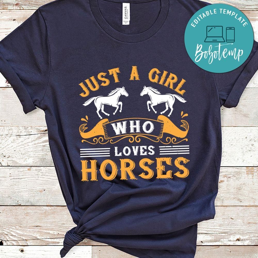 just a girl who loves horses Shirt