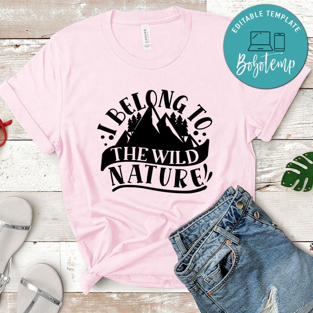I belong to the wild nature Camping Shirt