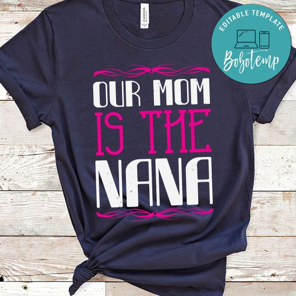 02 our mom is the nana Shirt