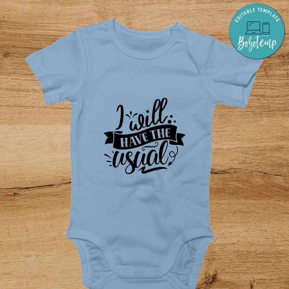 I will have the usual Cute Baby Shirt