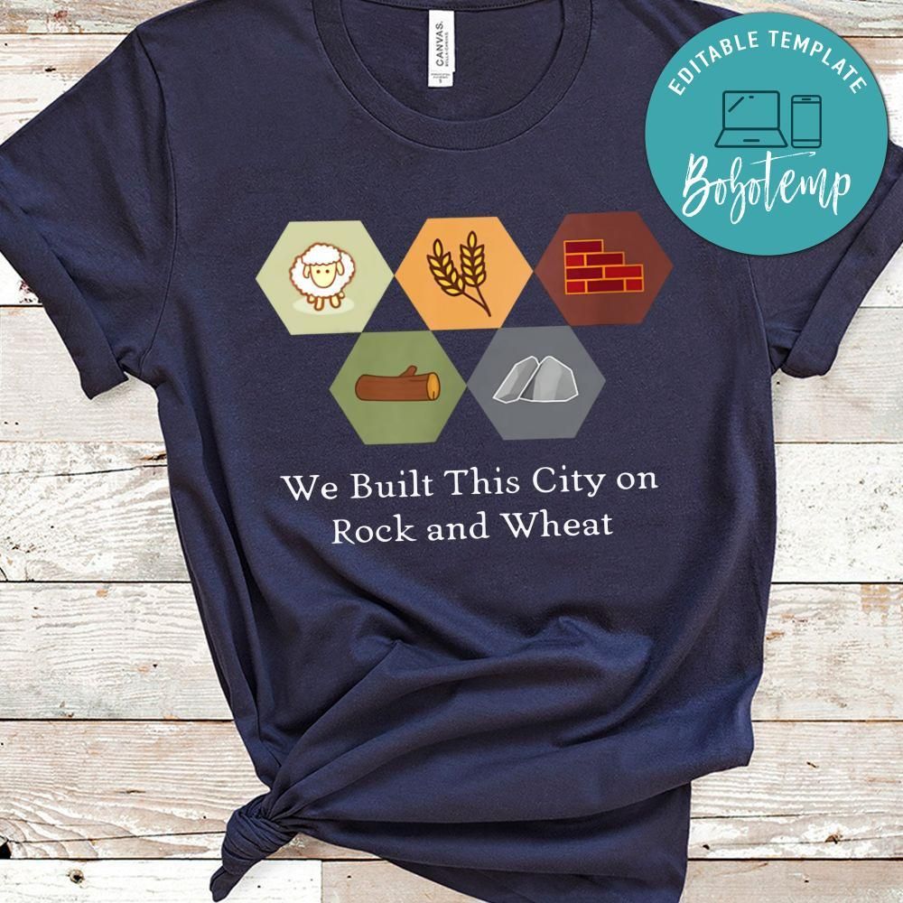 We Built This City on Rock and Wheat Settlers of Catan T-Shirt