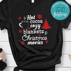 Hot Cocoa Cozy Blankets Christmas Movies T-Shirt