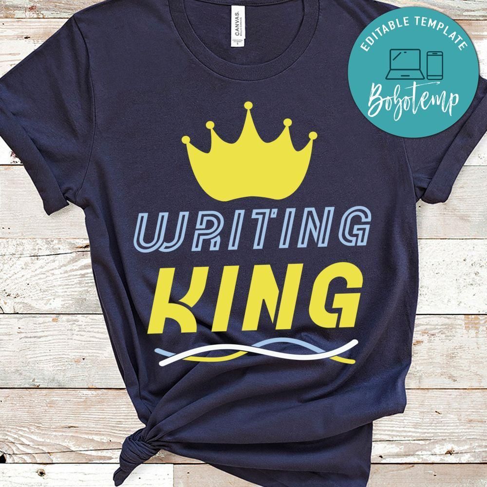Writing King Funny Writer Sayings T Shirt