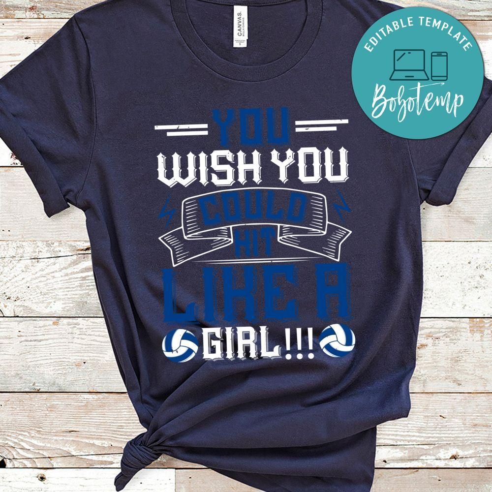 You wish you could hit like a girl Shirt