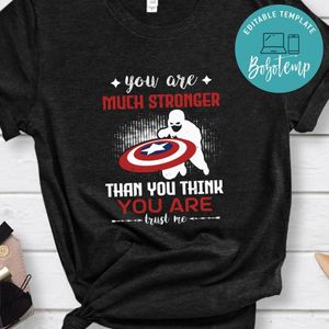you are much stronger than you think Captain T Shirt