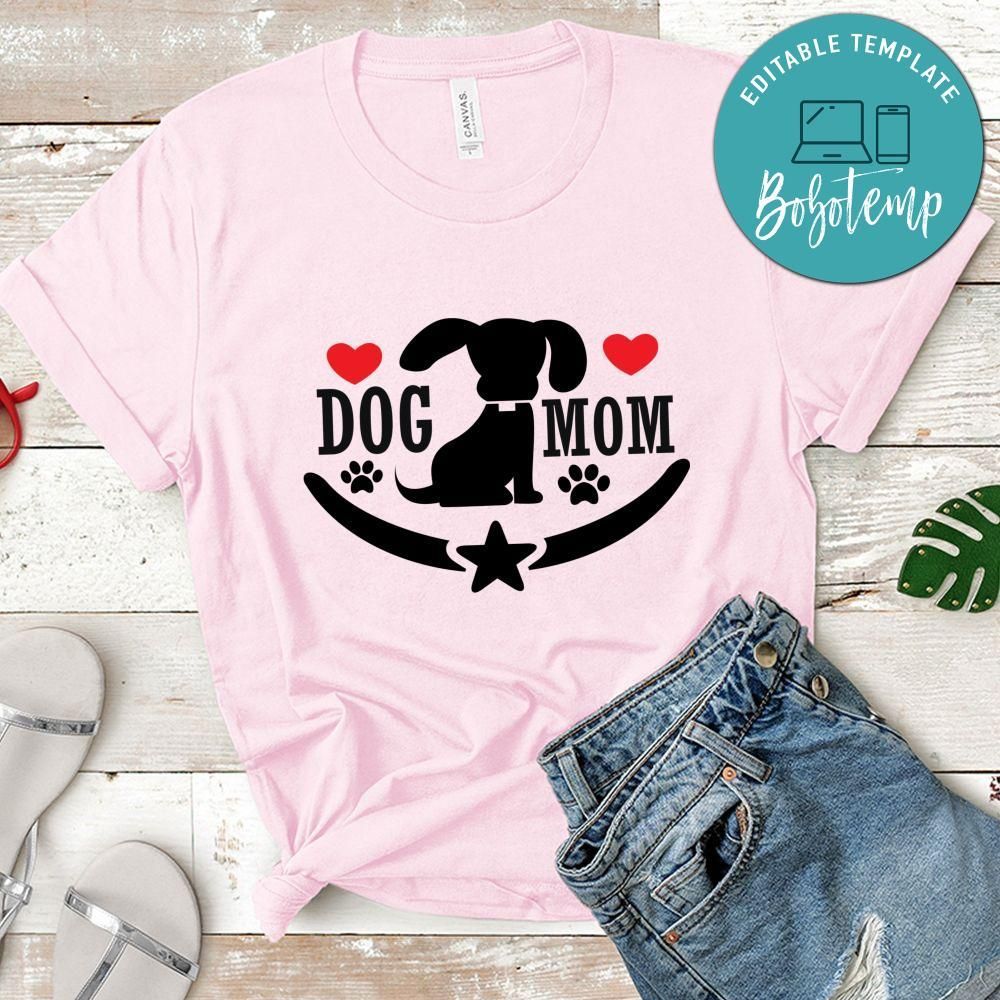 Cute Dog Mom Gift Shirt