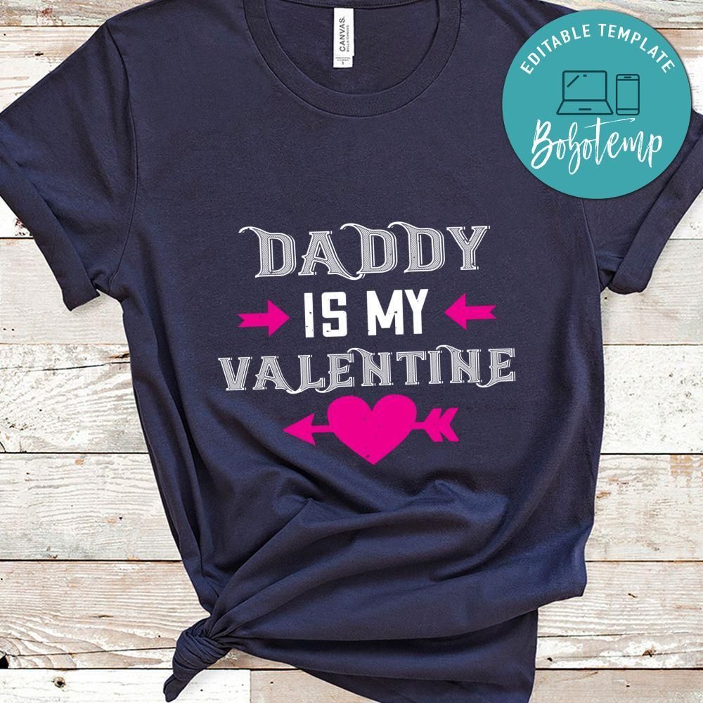 daddy is my valentine Shirt