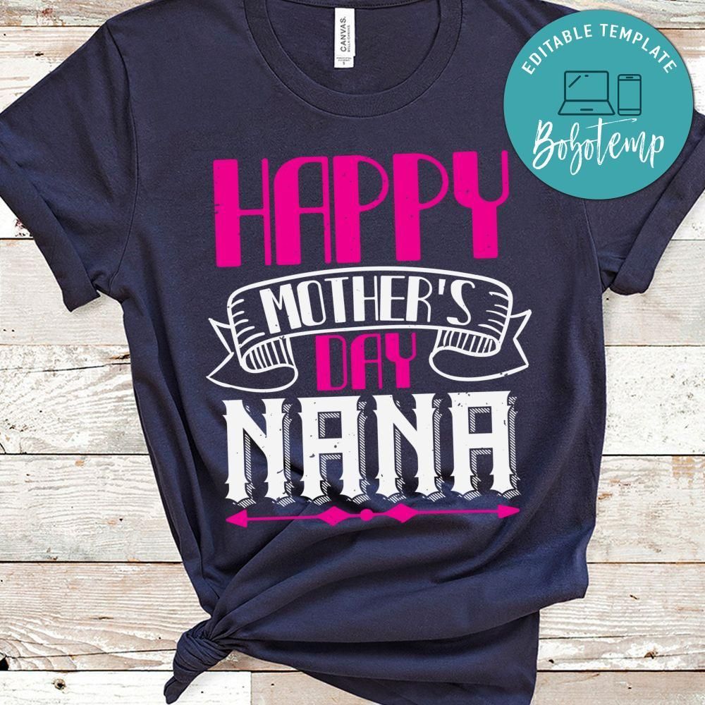 Happy mothers day nana Gift Shirt