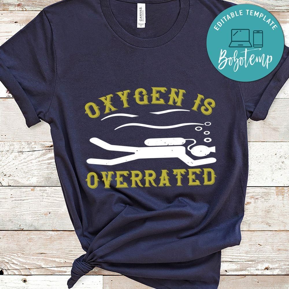 Oxygen is overrated Shirt