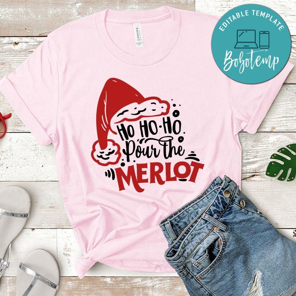 Ho HO HO Pour the Merlot Christmas T-Shirt