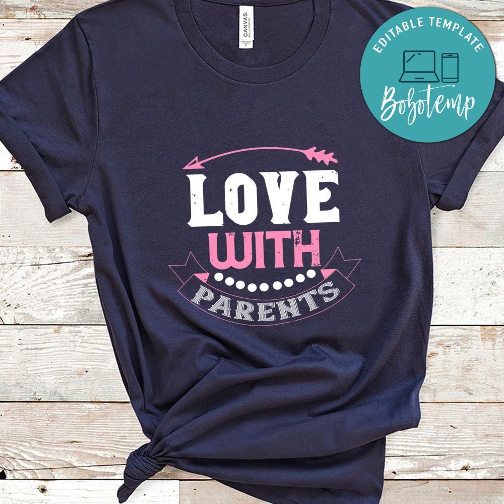 love with parents Shirt