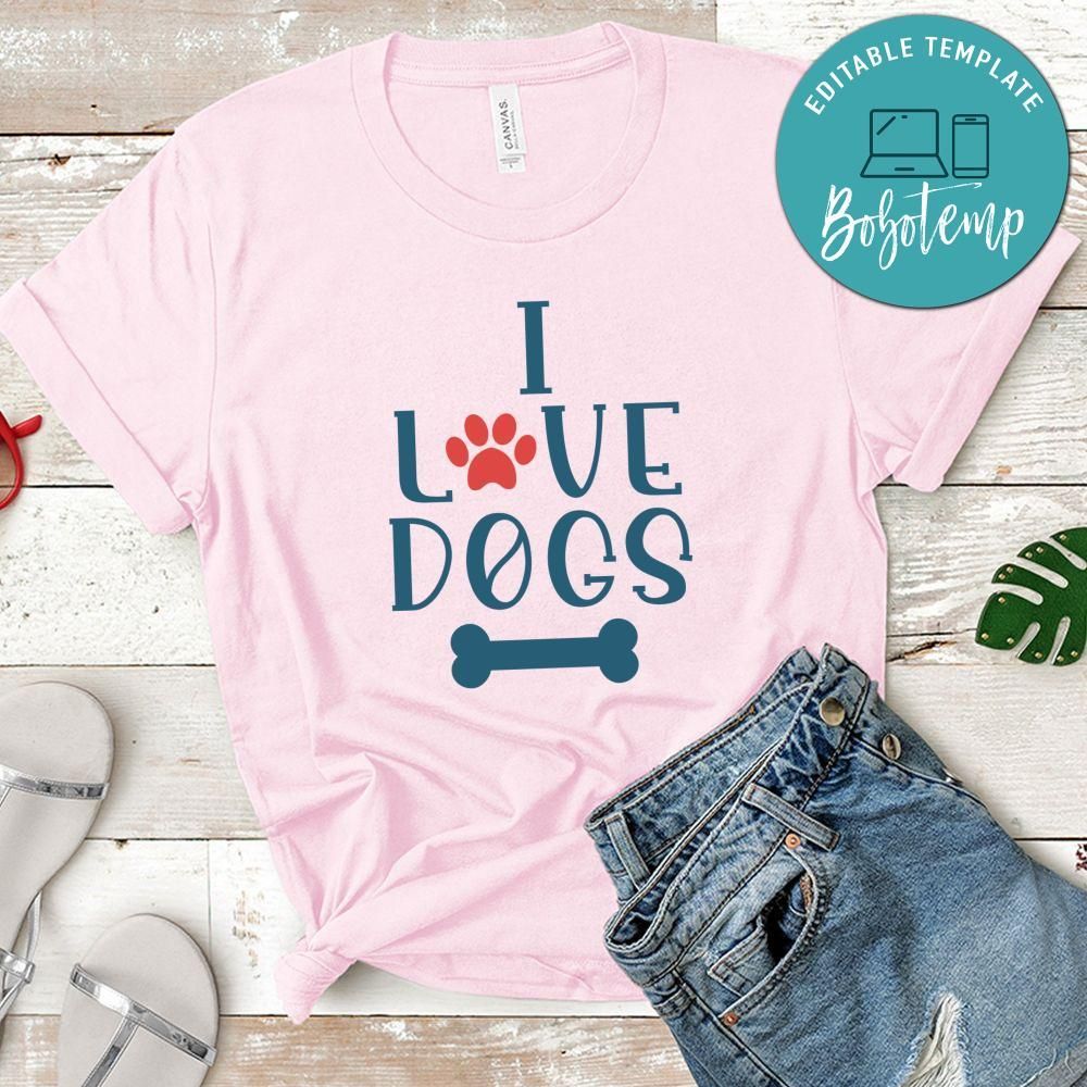I love dogs Gift Shirt