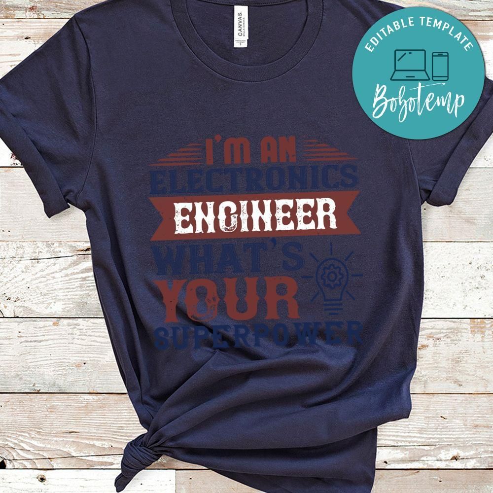 I am an electronics engineer what's superpower T Shirt
