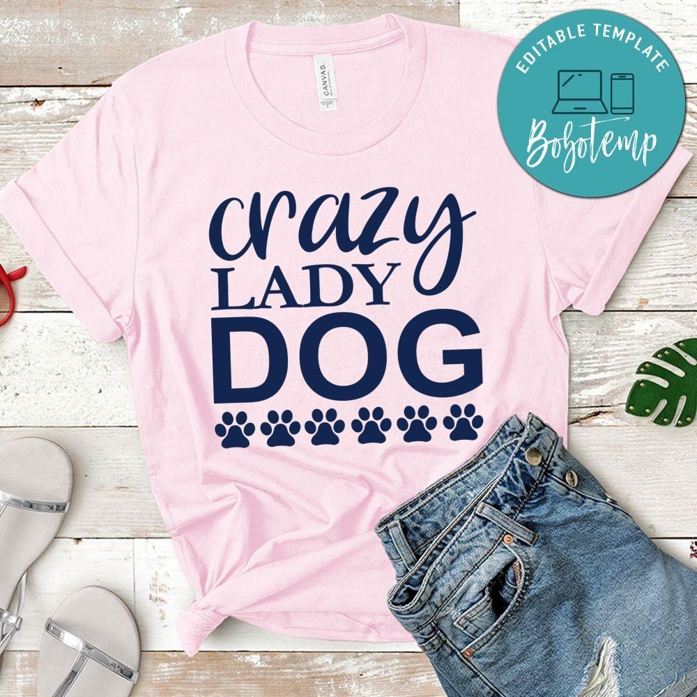 Crazy Lady Dog Gift Shirt