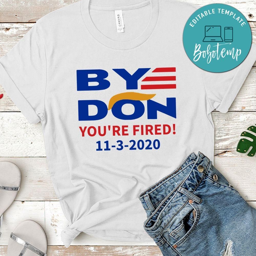 Byedon You're fired T-Shirt