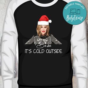 Moira Rose Bébé It’s Cold Outside Shirt PNG File Templates