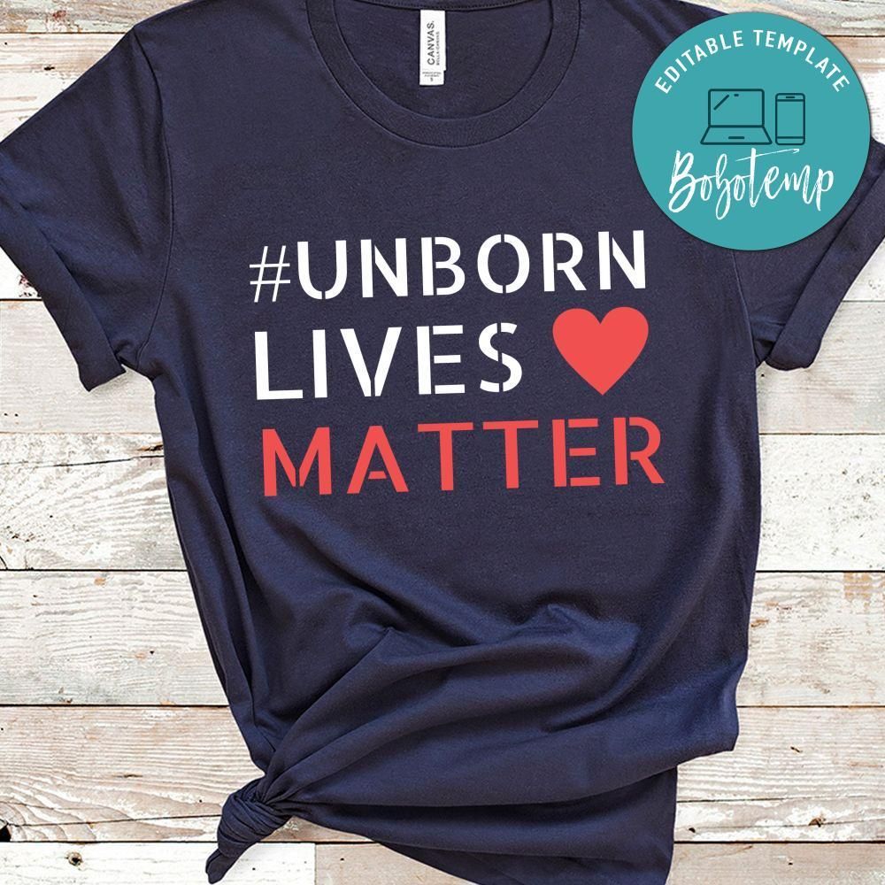 Babies Lives Matter Pro-Life Tee Shirt - #UnbornLivesMatter Shirt