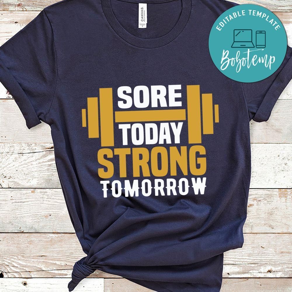 Sore today strong tomorrow Shirt