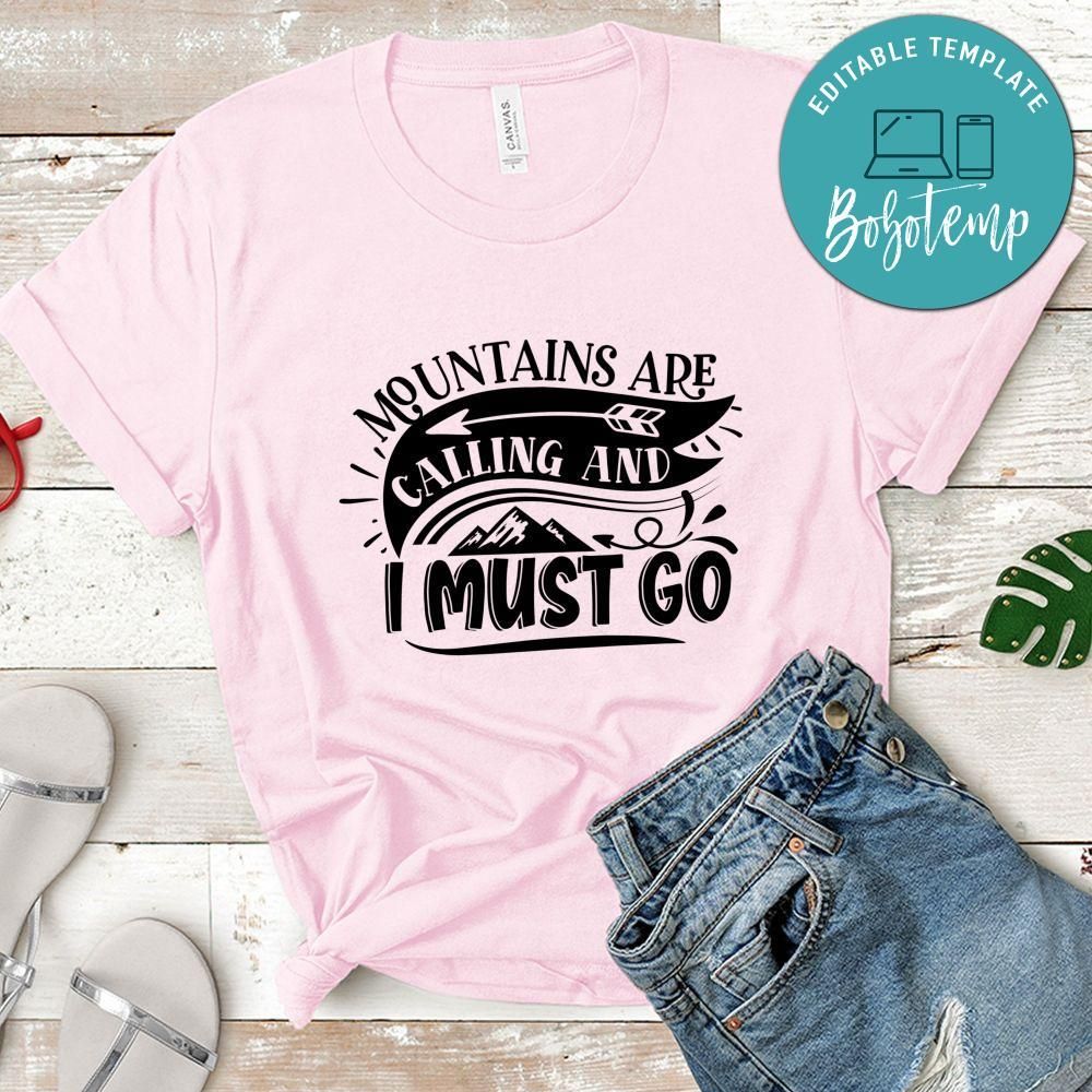 Mountains are calling and I must go Camping Shirt