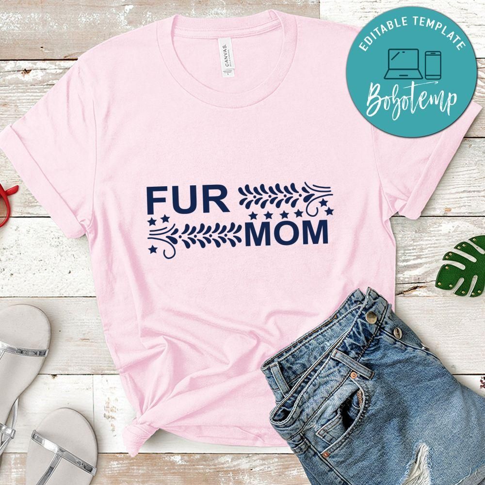 Fur Mom Shirt
