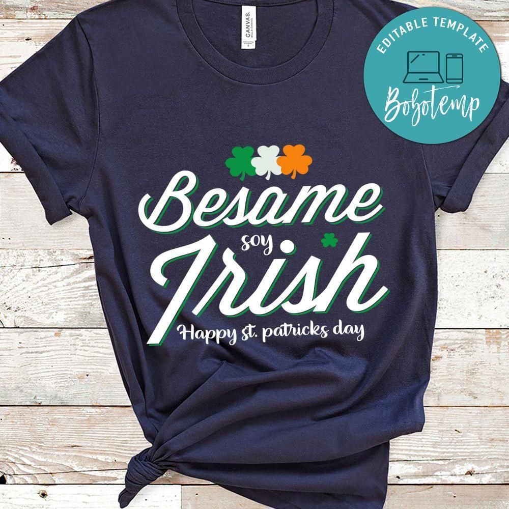 Besame Soy Irish Happy St.patricks Day Shirt