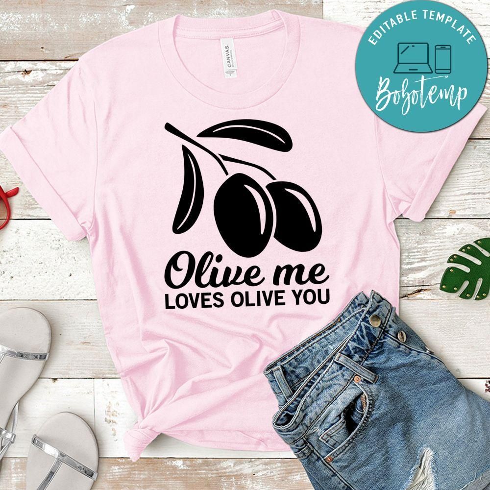 Olive Me Loves Olive You Shirt