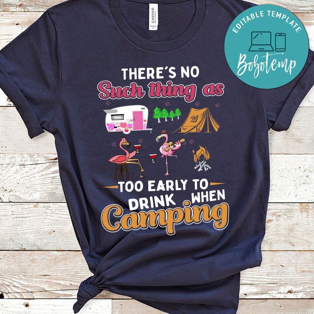 Early To Drink When Camping Shirt