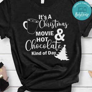 Christmas Movie Hot Chocolate Kind of Day Shirt