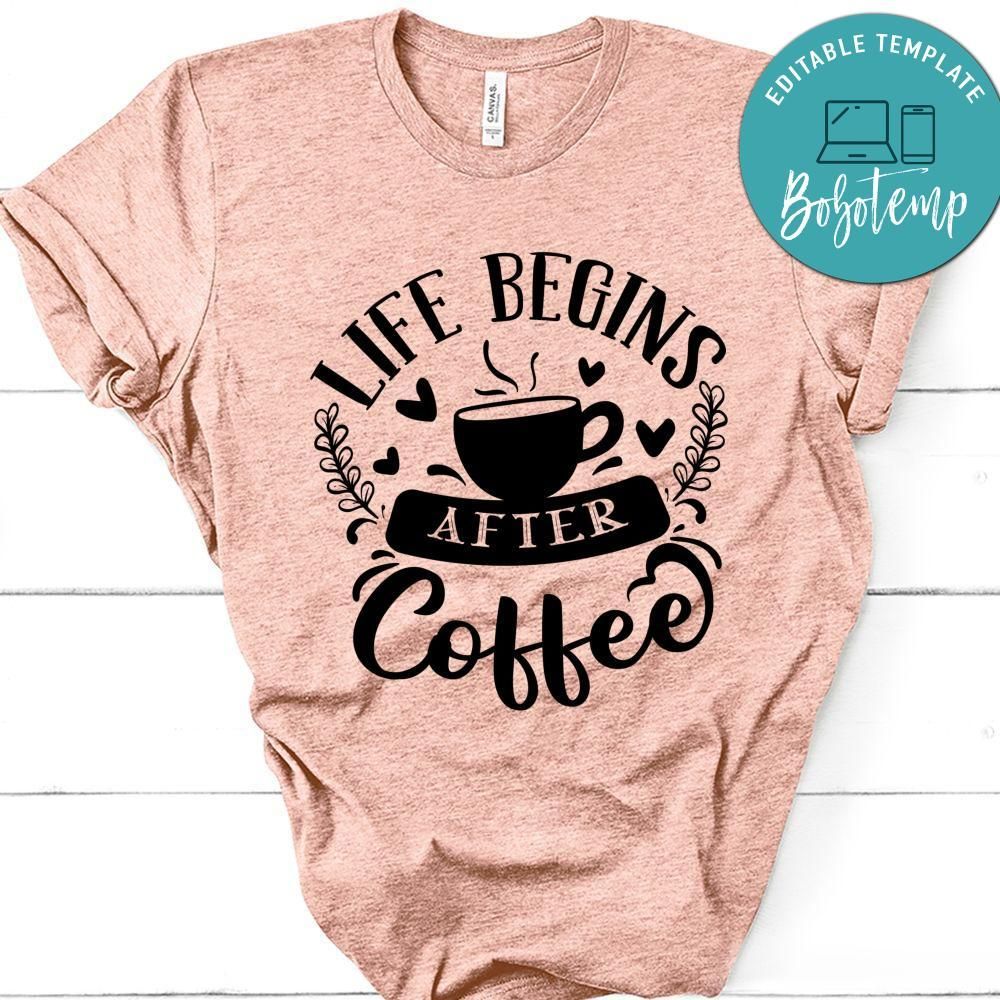 Life Begins After Coffee Unisex Shirt