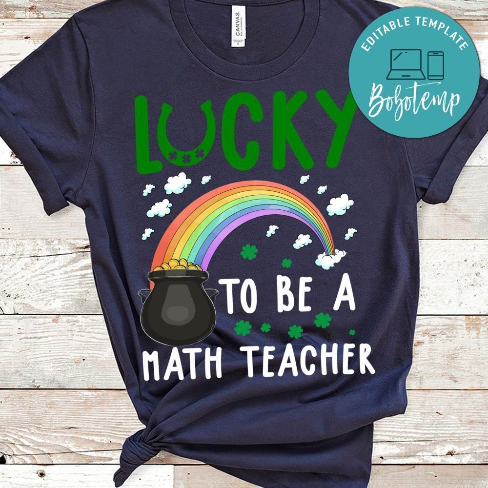 Lucky To Be A Math Teacher Shirt