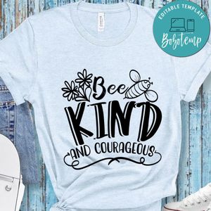 Bee Kind And Courageous T-Shirt