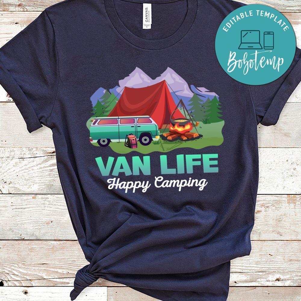 Van Life Happy Camping Shirt