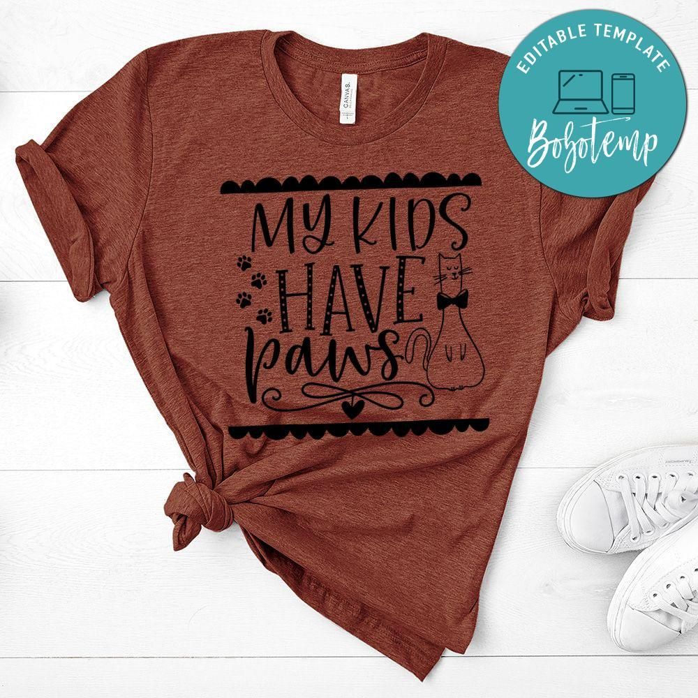 My Kids Have Paws Shirt