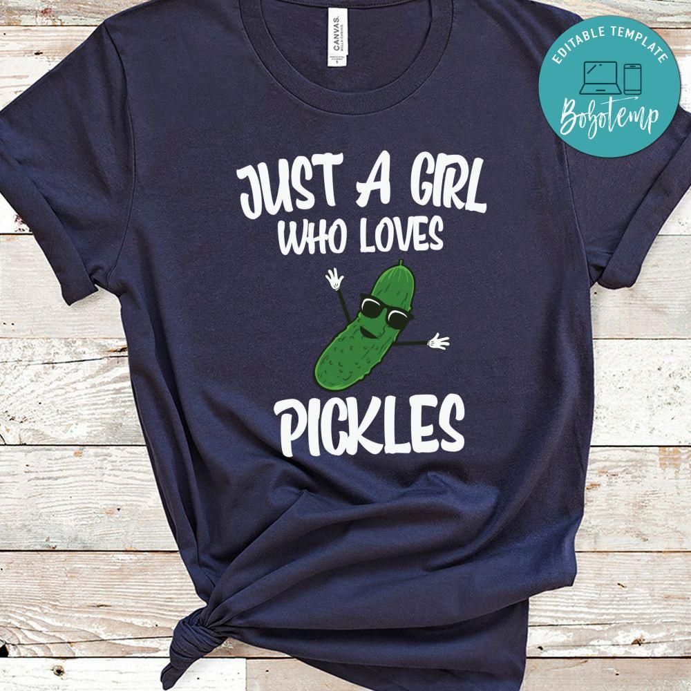 Just a Girl Who Loves Pickles Shirt