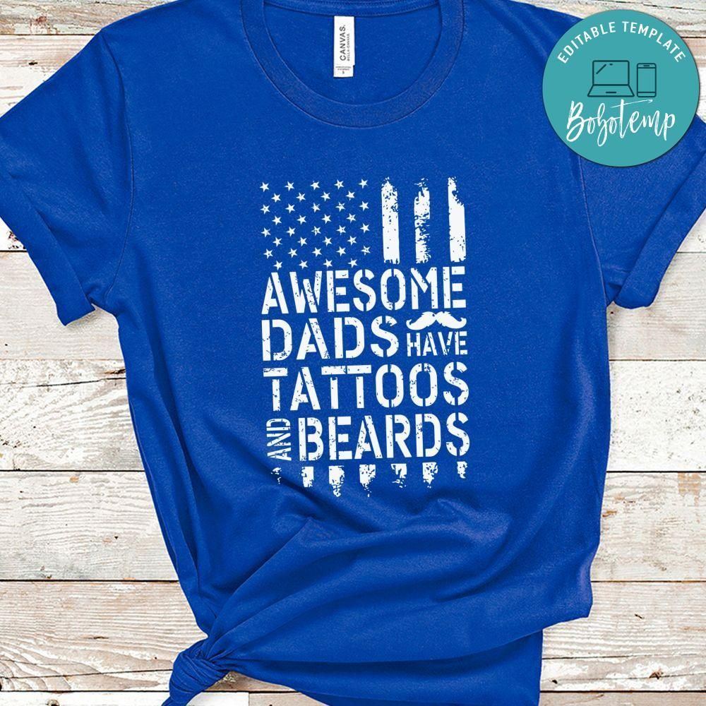 Awesome Dads Have Tattoos And Beards T-Shirt