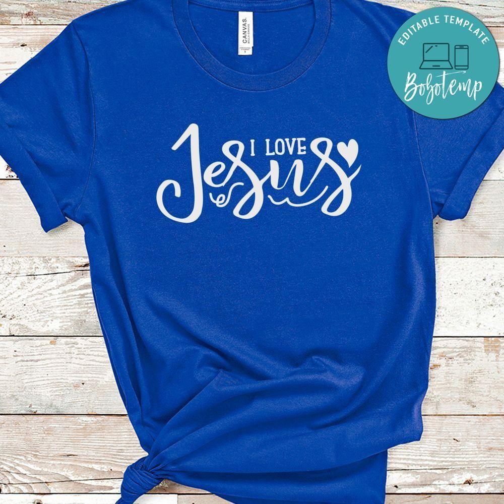 I Love Jesus Religious Shirt