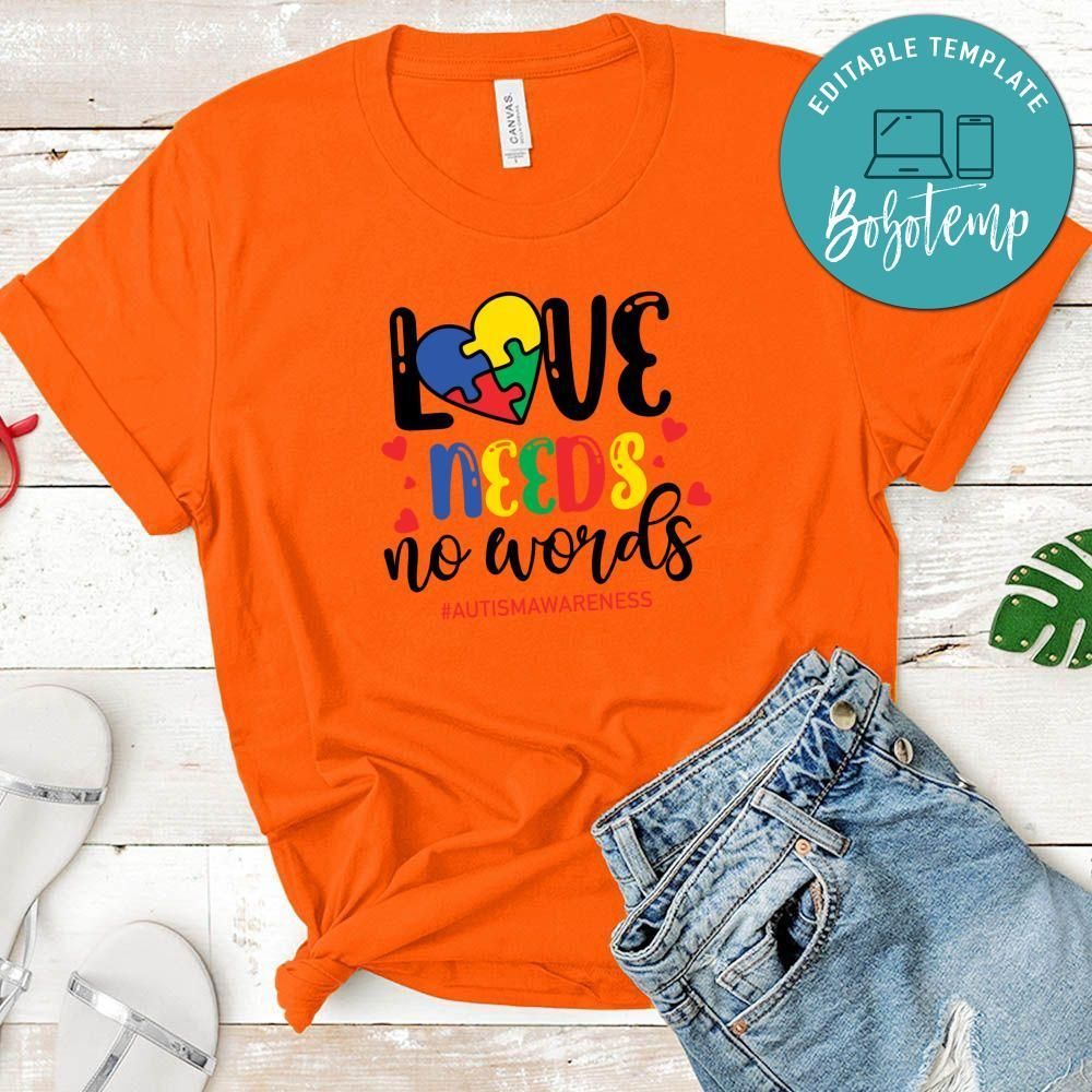 Love Needs No Words Autism Awareness Shirt