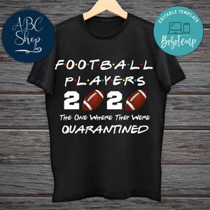 Printable Football Players 2020 The One Where They Were Quarantined Black Shirt Template Digital File